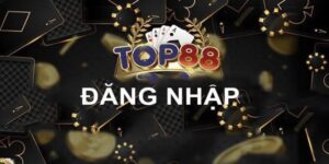 Các bước thực hiện đăng nhập Top88 qua app